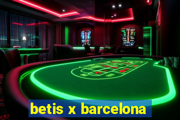 betis x barcelona